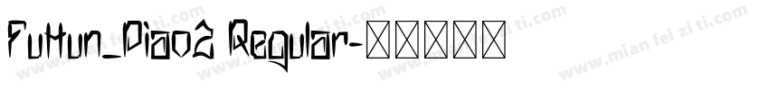 FuHun_Piao2 Regular字体转换